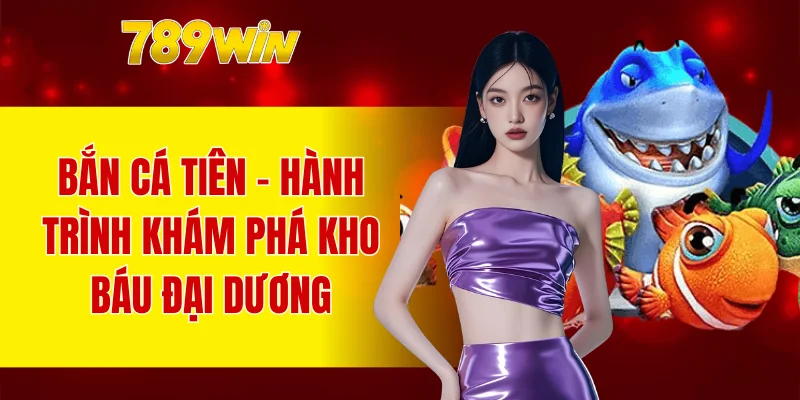 bắn Cá Tiên