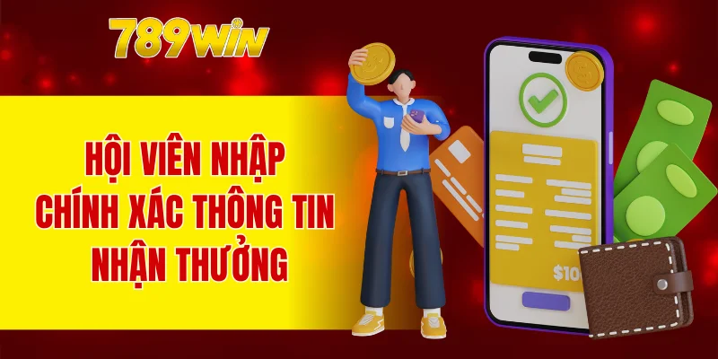 Hội viên nhập chính xác thông tin nhận thưởng